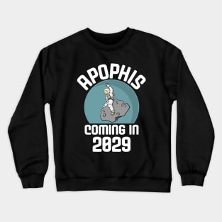 Apophis is Coming 2029 Astronaut Riding and Asteroid Crewneck Sweatshirt